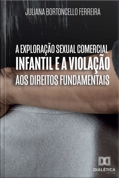 A Exploração Sexual Comercial Infantil E A Violação Aos Direitos Fundamentais