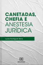 Canetadas, Chefia E Anestesia Jurídica