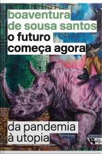O Futuro Começa Agora: Da Pandemia À Utopia