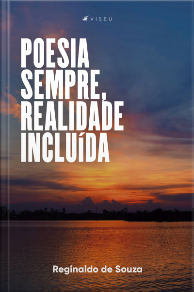 Poesia Sempre, Realidade Incluída