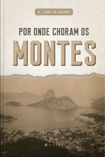 Por Onde Choram Os Montes