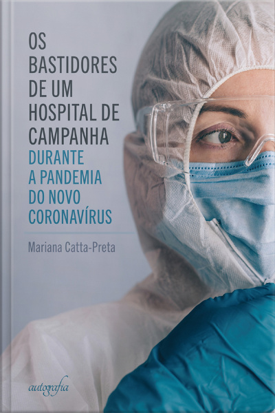 Os bastidores de um hospital de campanha durante a pandemia do novo coronavírus