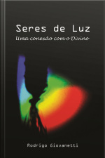 Seres de Luz – Uma conexão com o divino