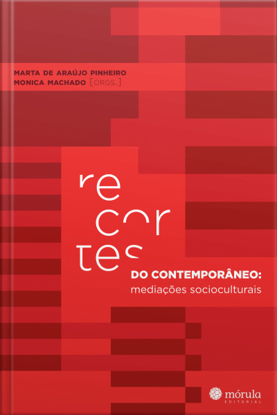 Recortes Do Contemporâneo:: Mediações Socioculturais