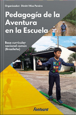 Pedagogia De La Aventura En La Escuela: Propuestas Para La Base Curricular Nacional Común (brasileña)