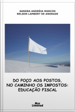 Do Poço Aos Postos, No Caminho Os Impostos: Educação Fiscal