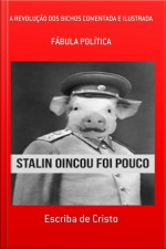 A Revolução Dos Bichos Comentada E Ilustrada: Ideologia Política