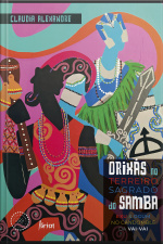 Orixás No Terreiro Sagrado Do Samba: Exu E Ogum No Candomblé Da Vai-vai