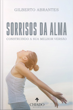 Sorrisos Da Alma: Construindo A Sua Melhor Versão