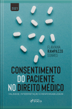 Consentimento Do Paciente No Direito Médico: Validade, Interpretação E Responsabilidade