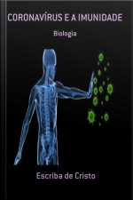 Coronavírus E A Imunidade: Biologia