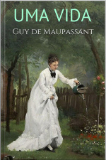 Uma Vida - Maupassant