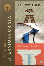 Box Clássicos Da Literatura Cristã (vol. 1): Pais Apostólicos, Confissões E Imitação De Cristo