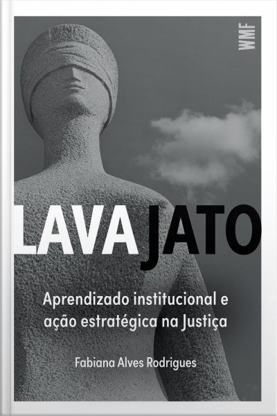Lava Jato: Aprendizado Institucional E Ação Estratégica Na Justiça