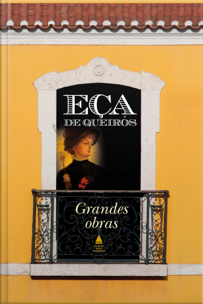 Eça De Queirós: Grandes Obras