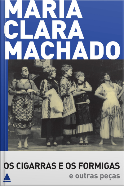 Os Cigarras E Os Formigas E Outras Peças