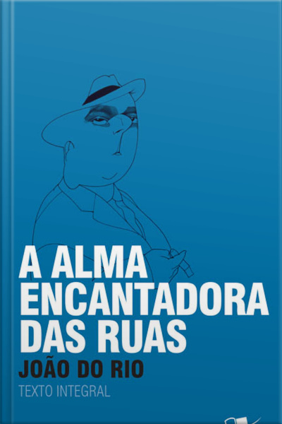 A Alma Encantadora Das Ruas