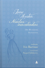 Novelas Inacabadas: Os Watsons E Sanditon
