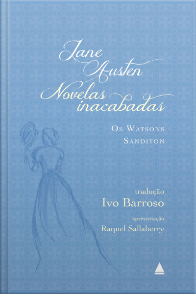 Novelas Inacabadas: Os Watsons E Sanditon
