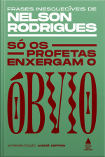 Só Os Profetas Enxergam O Óbvio