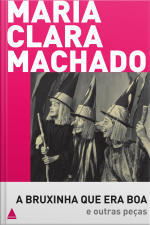 A Bruxinha Que Era Boa E Outras Peças