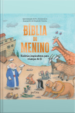 Bíblia Do Menino: Histórias Inspiradoras Para Crianças De Fé