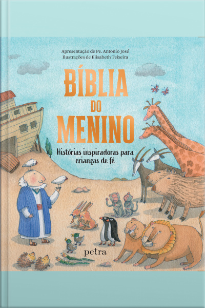 Bíblia Do Menino: Histórias Inspiradoras Para Crianças De Fé