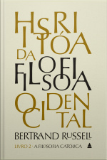 História Da Filosofia Ocidental - Livro 2