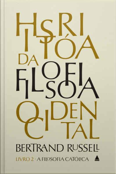 História Da Filosofia Ocidental - Livro 2