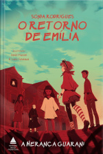 O Retorno De Emília: A Herança Guarani