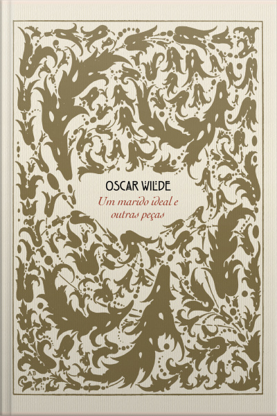 Um Marido Ideal E Outras Peças