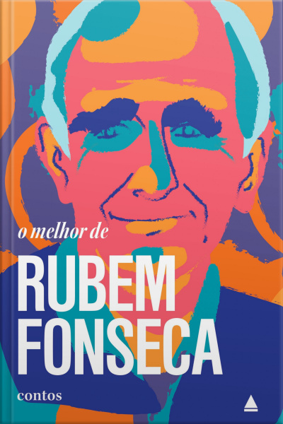 O Melhor De Rubem Fonseca: Contos
