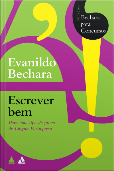 Bechara Para Concursos - Escrever Bem