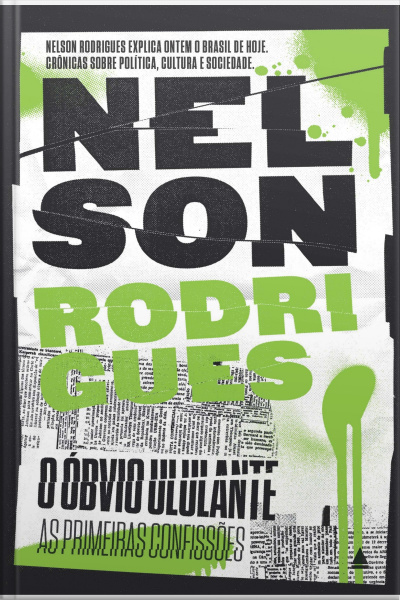 O Óbvio Ululante: As Primeiras Confissões