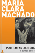 Pluft, O Fantasminha E Outras Peças