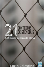 21 Contextos Existenciais: Reflexões Acerca Da Alma