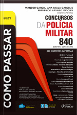 Como Passar Em Concursos Da Polícia Militar: 840 Questões Comentadas