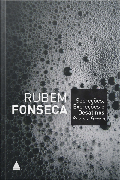 Secreções, Excreções E Desatinos