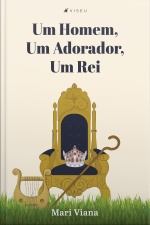 Um Homem, Um Adorador, Um Rei
