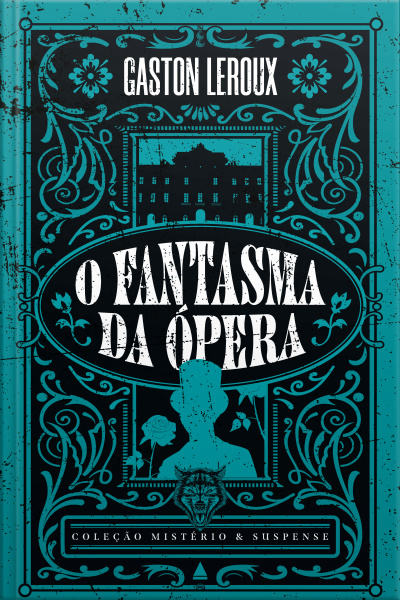 O Fantasma Da Ópera — Coleção Mistério E Suspense