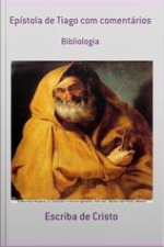 A Epístola De Tiago Com Comentários: Bibliologia