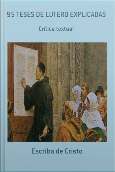 95 Teses De Lutero Explicadas: Crítica Textual