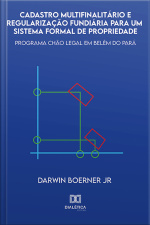 Cadastro Multifinalitário E Regularização Fundiária Para Um Sistema Formal De Propriedade: Programa Chão Legal Em Belém Do Pará