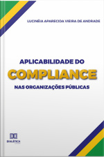 Aplicabilidade Do Compliance Nas Organizações Públicas
