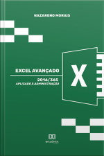 Excel Avançado 2016/365: Aplicado À Administração