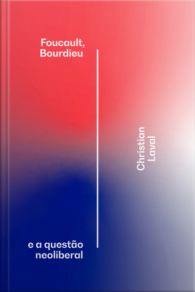 Foucault, Bourdieu E A Questão Neoliberal