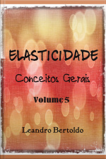 Elasticidade - Volume V: Conceitos Gerais