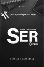 Reflexões E Práticas De Um Ser Comum