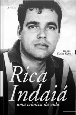Rica Indaiá: Uma Crônica Da Vida