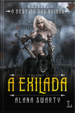 A Exilada - O Destino Dos Reinos Vol. 1